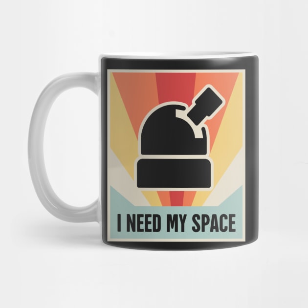 I Need My Space | Vintage Space Telescope Observatory by MeatMan